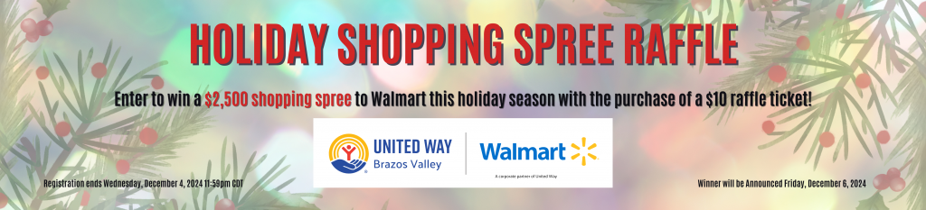 Holiday Shopping Raffle for $2500 at Walmart. $10 Tickets click here